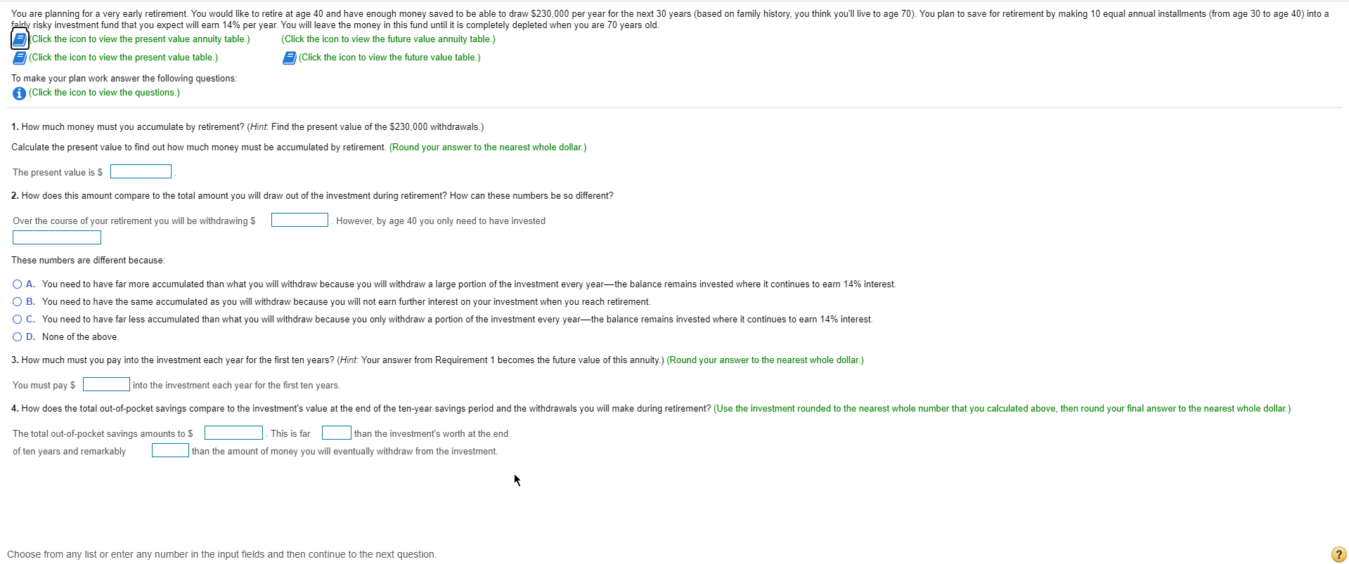 Please show work on how to calculate present value! You are planning