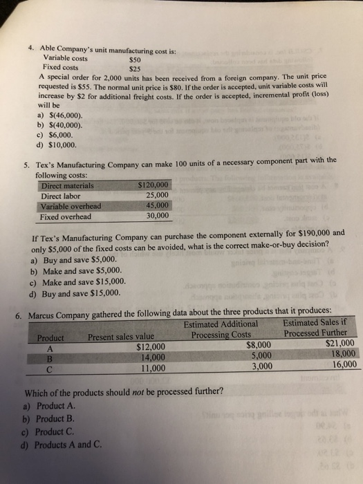  4. Able Company's unit manufacturing cost is: Variable costs $50 $25