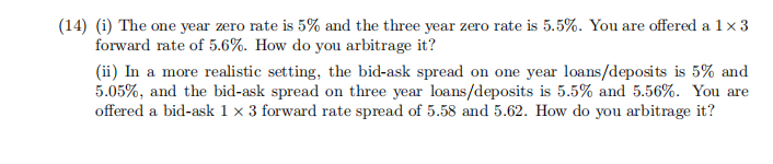  14) (i) The one year zero rate is 5% and the
