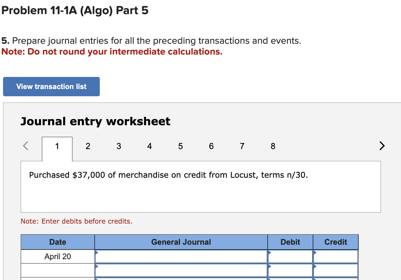 terms n/30. May 19 Replaced the April 20 account payable to Locust