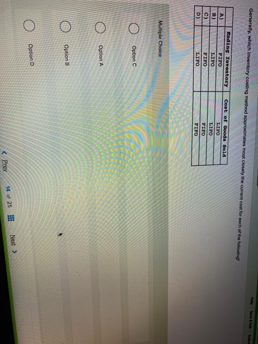  Generally, which Inventory costing method approximates most closely the current cost