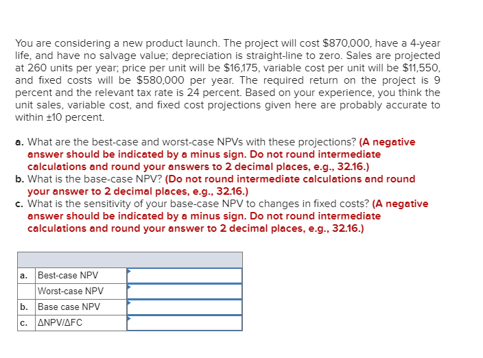 You are considering a new product launch. The project will cost