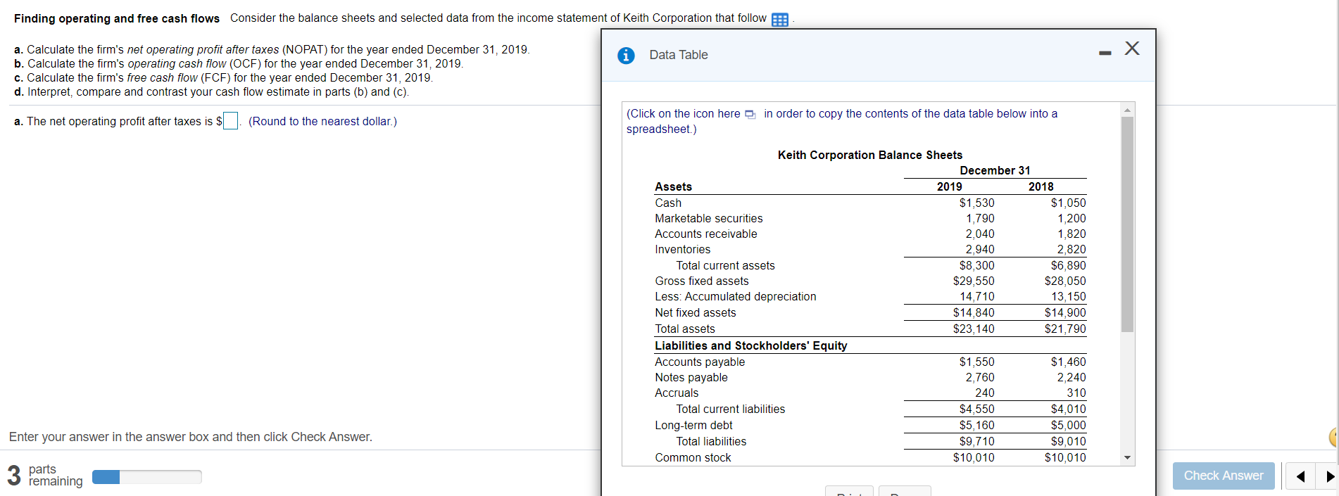  Finding operating and free cash flows Consider the balance sheets and