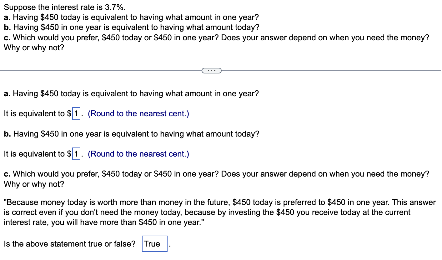  Suppose the interest rate is 3.7%. a. Having $450 today is