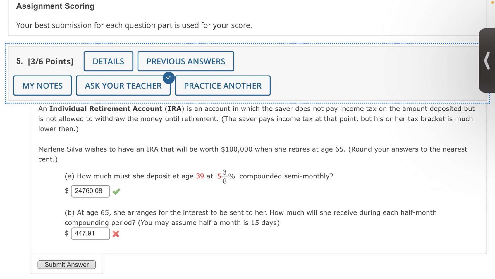 Assignment Scoring Your best submission for each question part is used