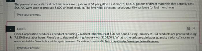 please help! The per-unit standards for direct materials are 3 gallons at