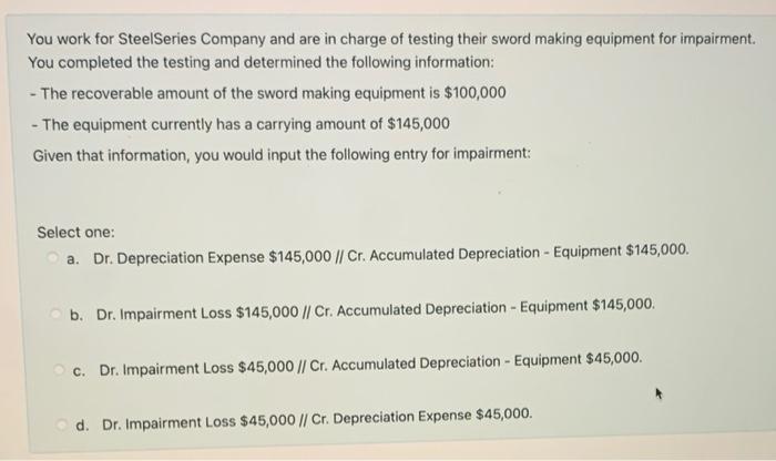 as follows: Cost NRV Monitors: $50,000 $45,000 Keyboards: $36,000 Laptops: $56,000 $38,000