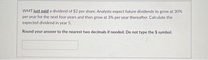 help, explain how to get answer pls WMT just paid a dividend