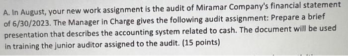  A. In August, your new work assignment is the audit of