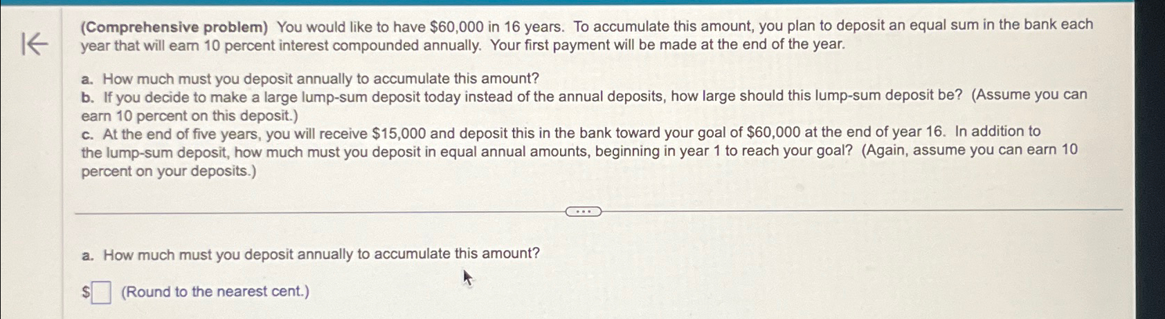  (Comprehensive problem) You would like to have $60,000 in 16 years.