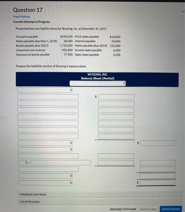  Question 17 View Policies Current Attempt in Progress Presented here are