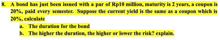  8. A bond has just been issued with a par of