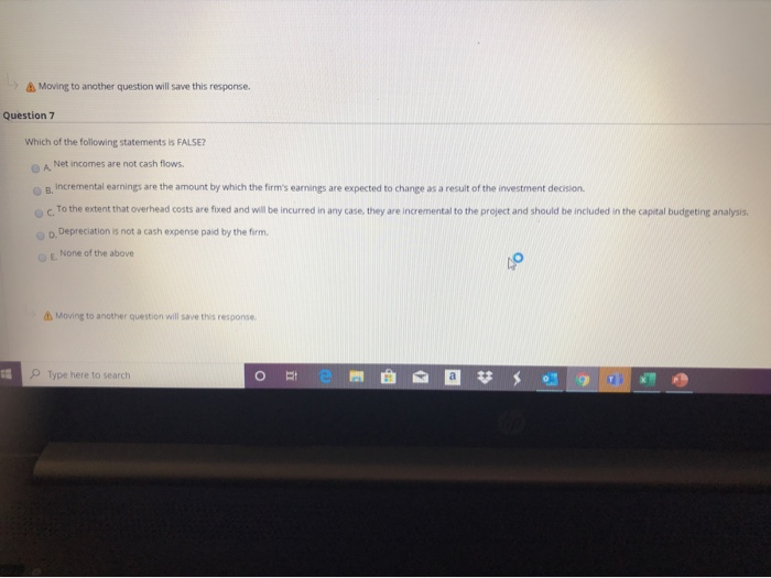  > Moving to another question will save this response. Question 7