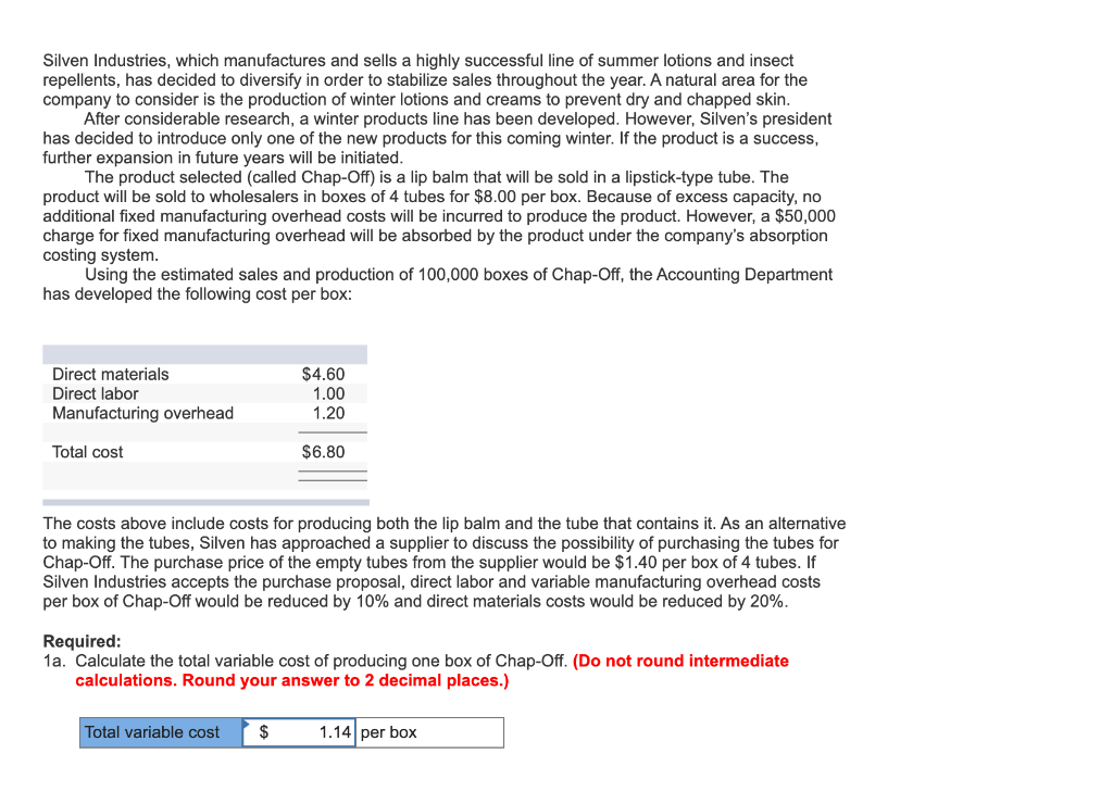 Please show work. This is all one problem Silven Industries, which manufactures