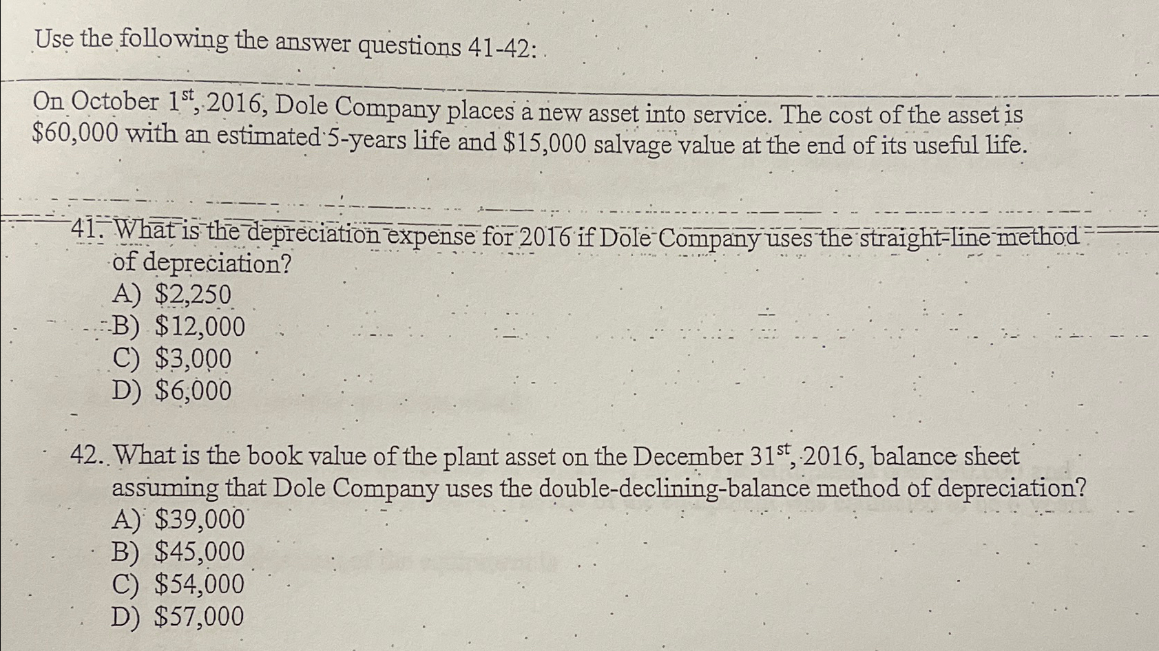  Use the following the answer questions 41-42: On October 1st,2016, Dole
