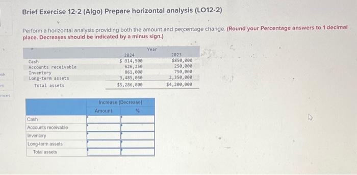  Brief Exercise 12-2 (Algo) Prepare horizontal analysis (LO12-2) Perform a horizontal