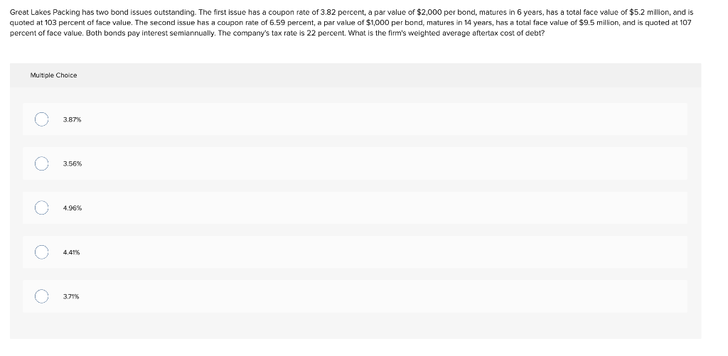  Great Lakes Packing has two bond issues outstanding. The first issue