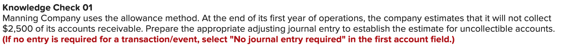  Knowledge Check 01 Manning Company uses the allowance method. At the