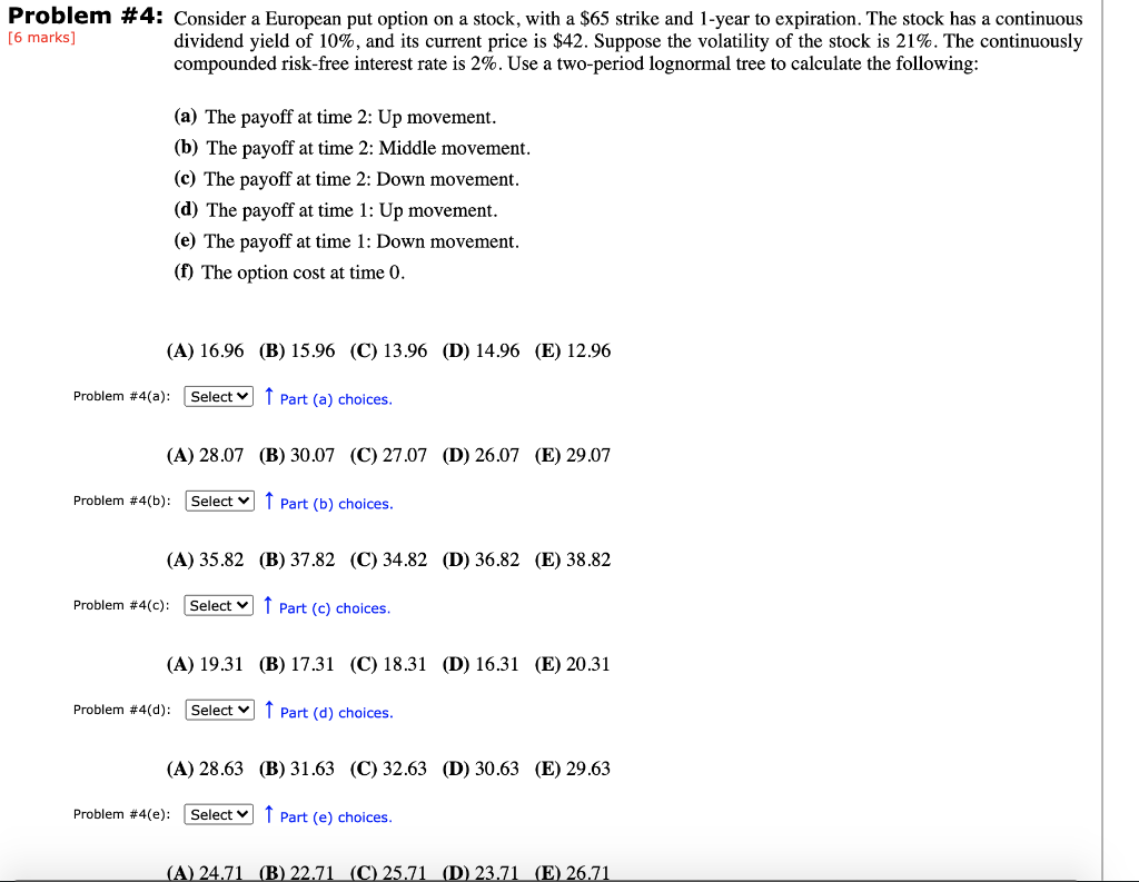  Problem #4: Consider a European put option on a stock, with