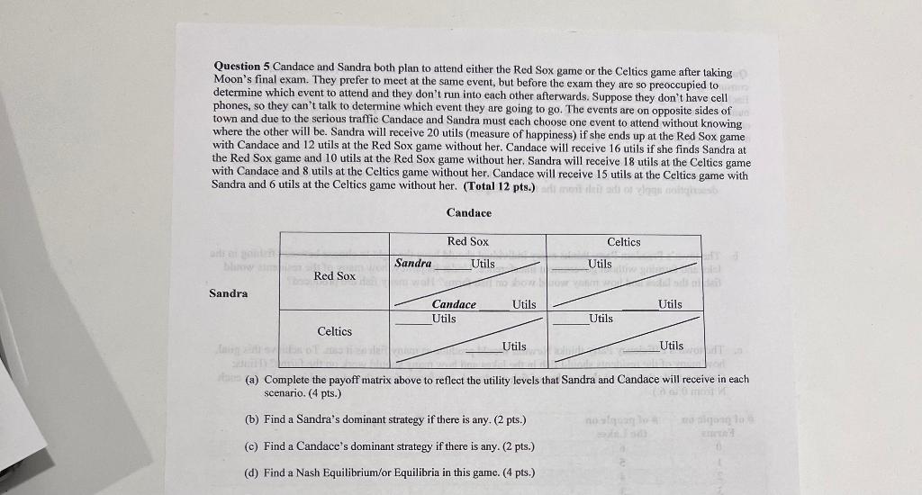  Question 5 Candace and Sandra both plan to attend either the