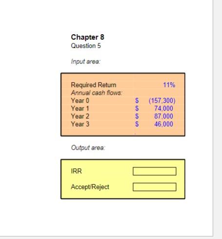  Chapter 8 Question 5 Input area: 11% Required Return Annual cash