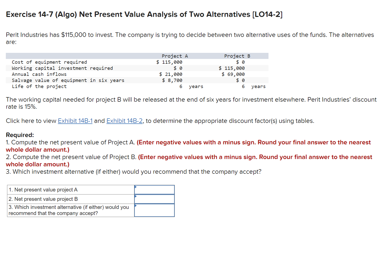  Exercise 14-7(Algo) Net Present Value Analysis of Two Alternatives [LO14-2] Perit
