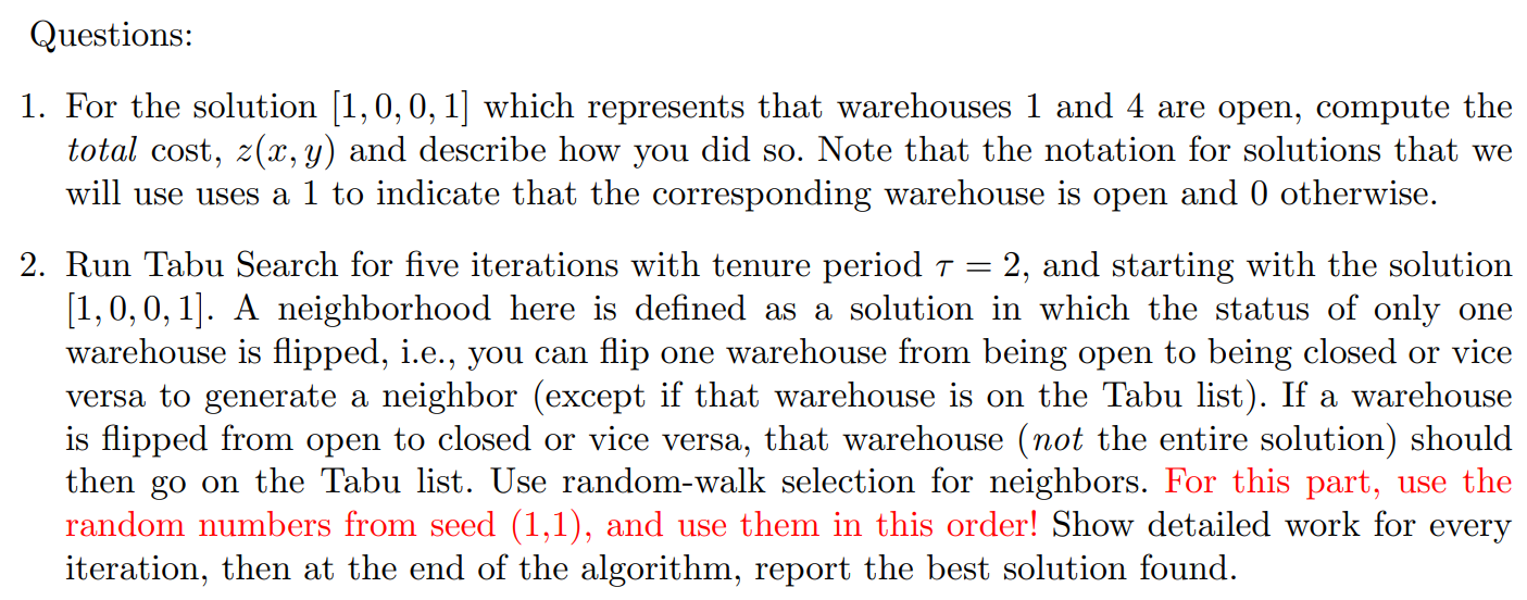 one warehouse. Each warehouse can serve all the retail stores. Associated with