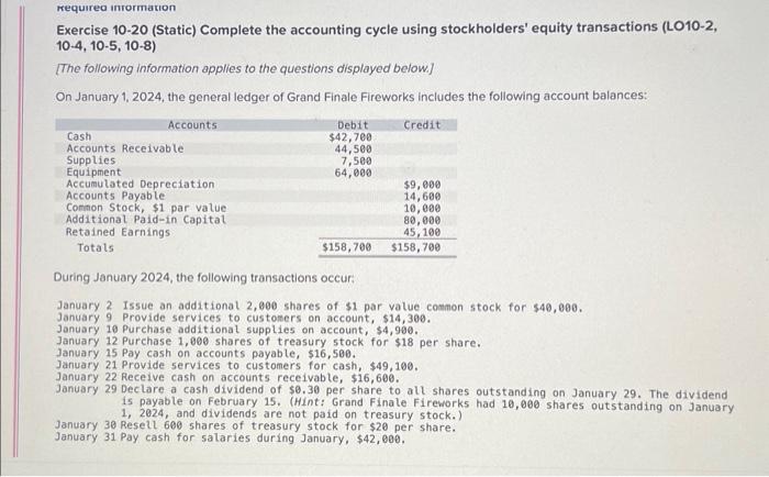  Exercise 10-20 (Static) Complete the accounting cycle using stockholders' equity transactions