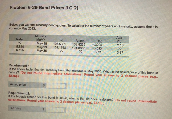  Problem 6-29 Bond Prices [LO 2] Below, you will find Treasury
