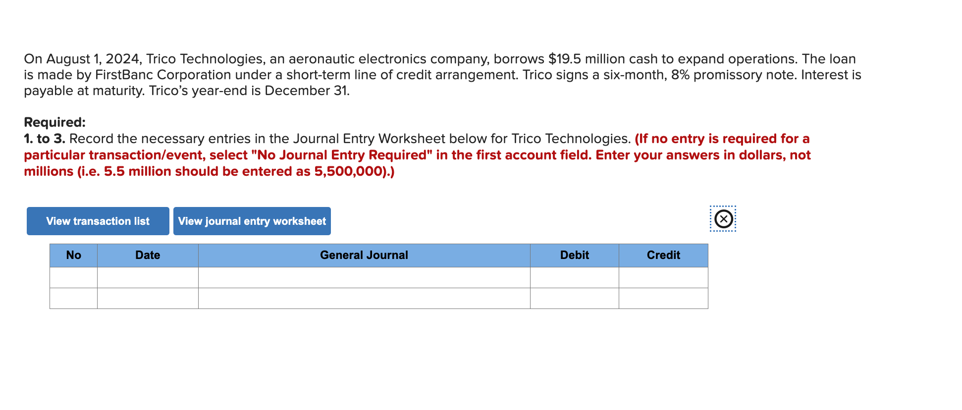  fOn August 1,2024, Trico Technologies, an aeronautic electronics company, borrows $19.5