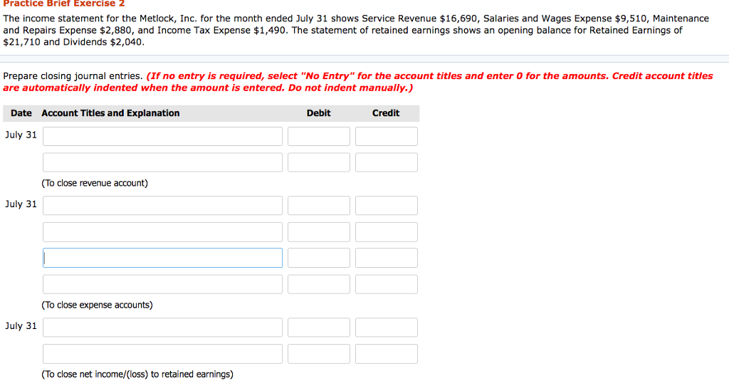  Practice Brief Exercise 2 The income statement for the Metlock, Inc.