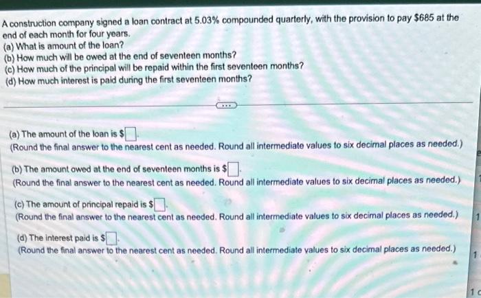  A construction company signed a loan contract at 5.03% compounded quarterly,