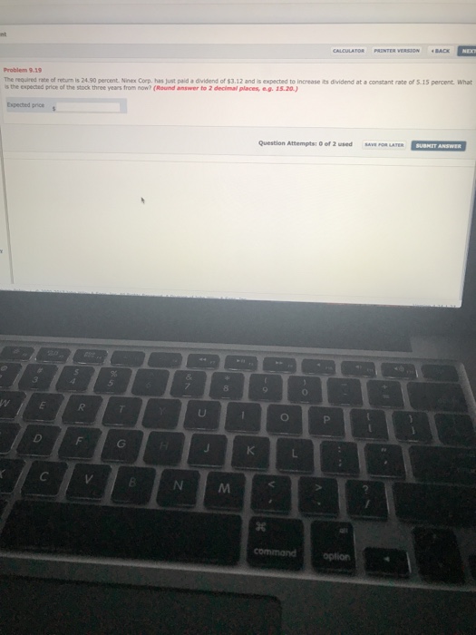  BACK Problem 9.19 The required rate of return is 24.90 percent.