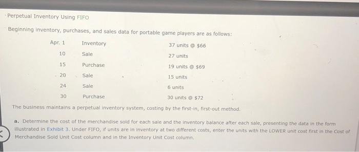 answer it quickly. - Perpetual Inventory Using FIFO Beginning inventory, purchases, and