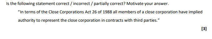  Is the following statement correct / incorrect / partially correct? Motivate