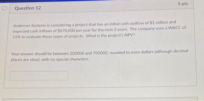  Anderson Systems is considering a project that has an initial cash