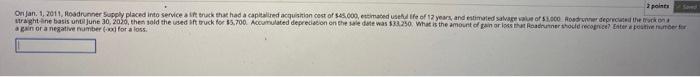  2 points On Jan 1, 2011, Roadrunner Supply placed into service