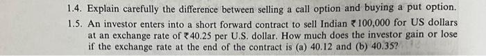 buying a put option. 1.5. An investor enters into a short forward
