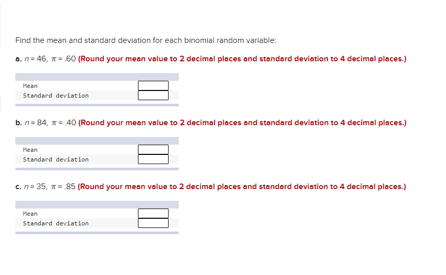  Find the mean and standard deviation for each binomial random variable: