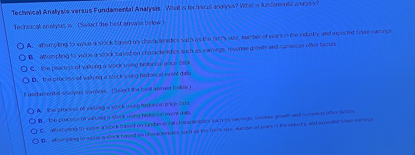  Technical Analysis versus Fundamental Analysis. What is technical analysis? What is