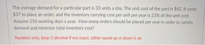  The average demand for a particular part is 33 units a
