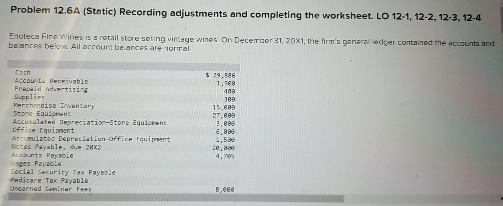 Problem 12.6A (Static) Recording adjustments and completing the worksheet. LO 12-1,