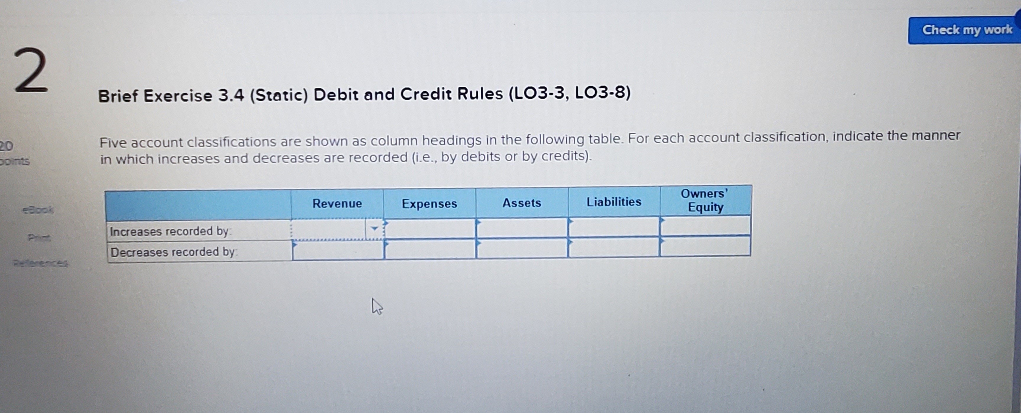 Brief Exercise 3.4 (Static) Debit and Credit Rules (LO3-3, LO3-8) Five