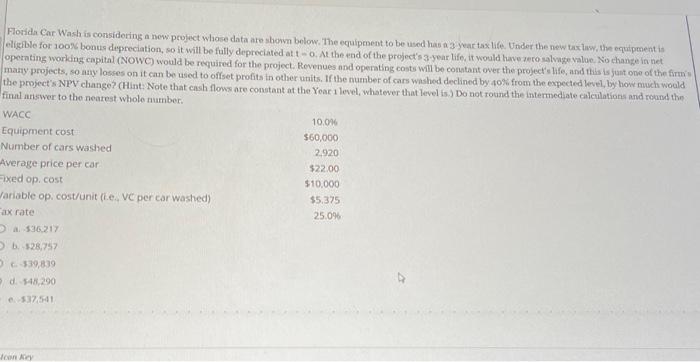  Forida Car Wash is considering a new profect whose data are