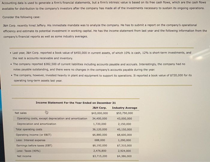  8. Analyzing accounting data for managerial decisions Accounting data is used