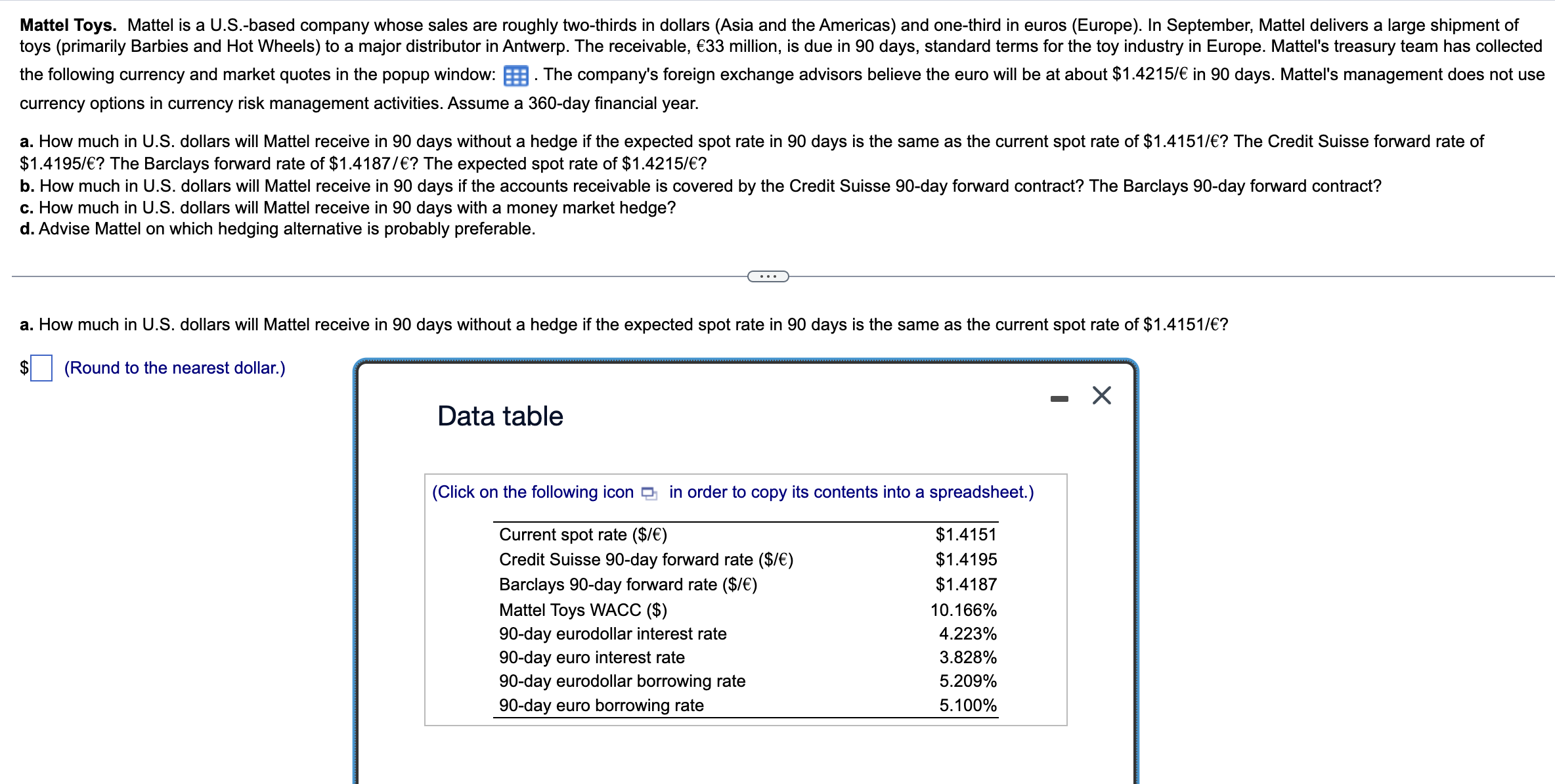  $1.4195? The Barclays forward rate of $1.4187? The expected spot rate