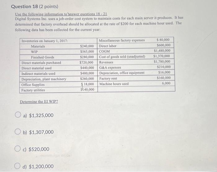  Question 18 ( 2 points) Use the following information to inswer
