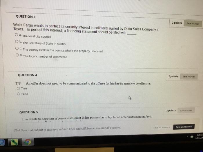  QUESTION 3 2 points Save Answer Wells Fargo wants to perfect