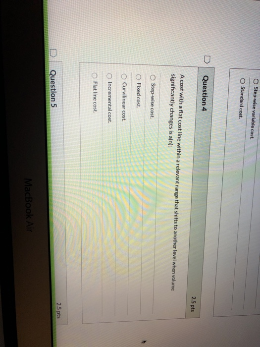 materials Straight-line depreciation 2.5 pts Question 8 Which of the following costs