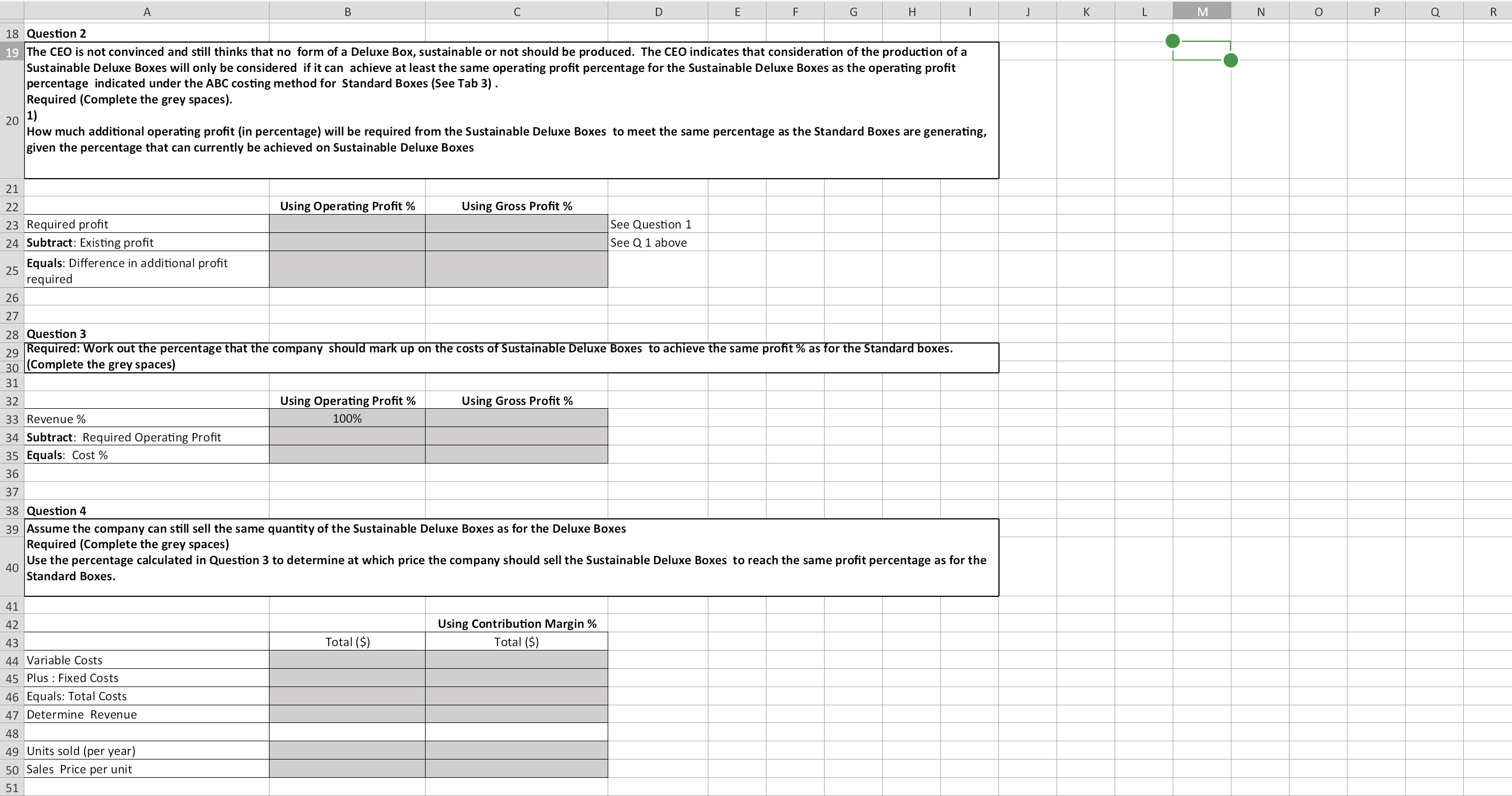  Question 2 The CEO is not convinced and still thinks that